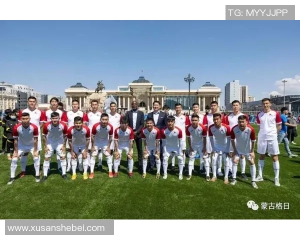 蒙古足球明星队友介绍及他们在国际赛场上的表现与成就